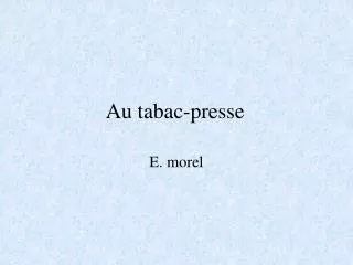 au tabac presse