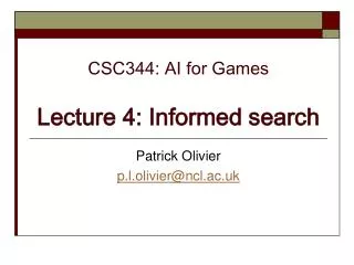 CSC344: AI for Games Lecture 4: Informed search