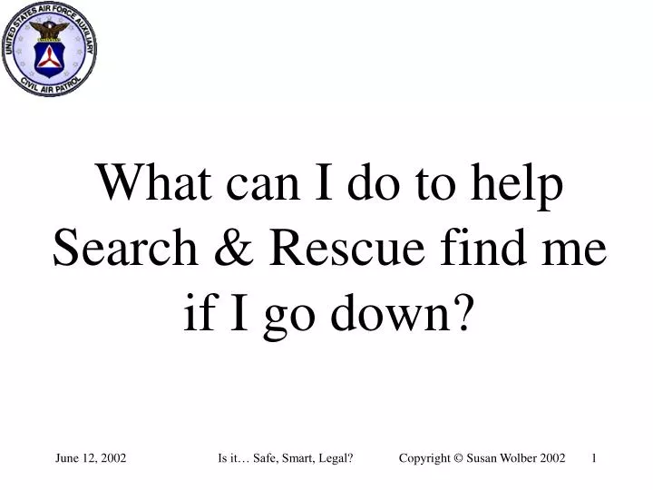 what can i do to help search rescue find me if i go down