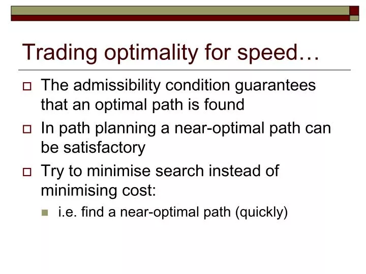 trading optimality for speed