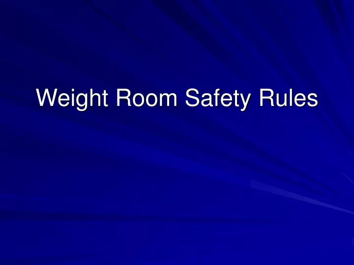 weight room safety rules