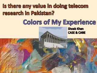 Is there any value in doing telecom research in Pakistan?