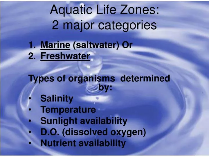 aquatic life zones 2 major categories