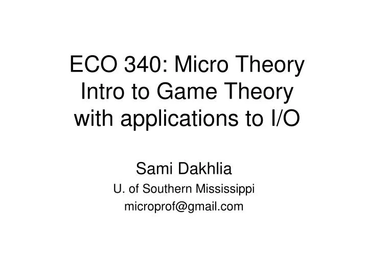 eco 340 micro theory intro to game theory with applications to i o