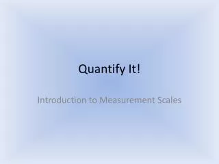 Quantify It!