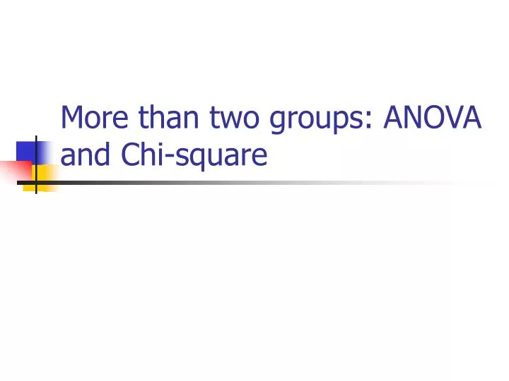 more than two groups anova and chi square