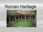 Roman Heritage - slide 1