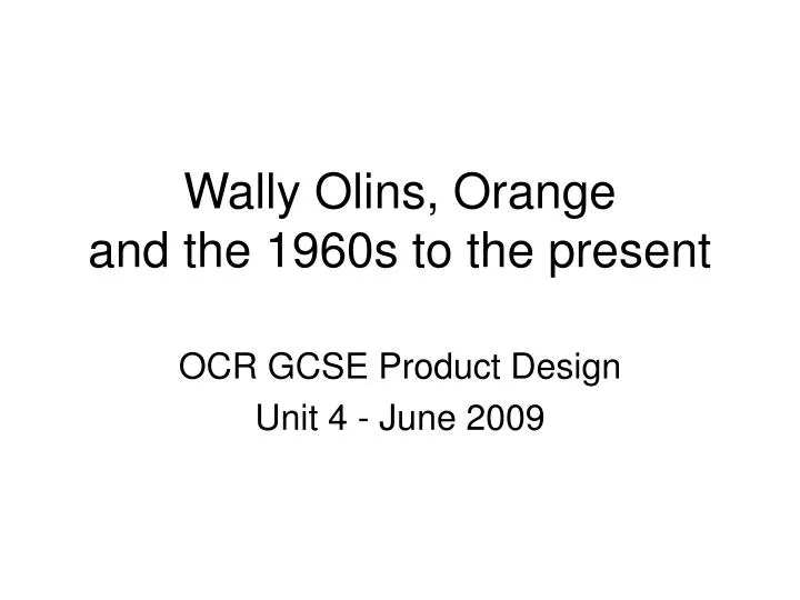 wally olins orange and the 1960s to the present