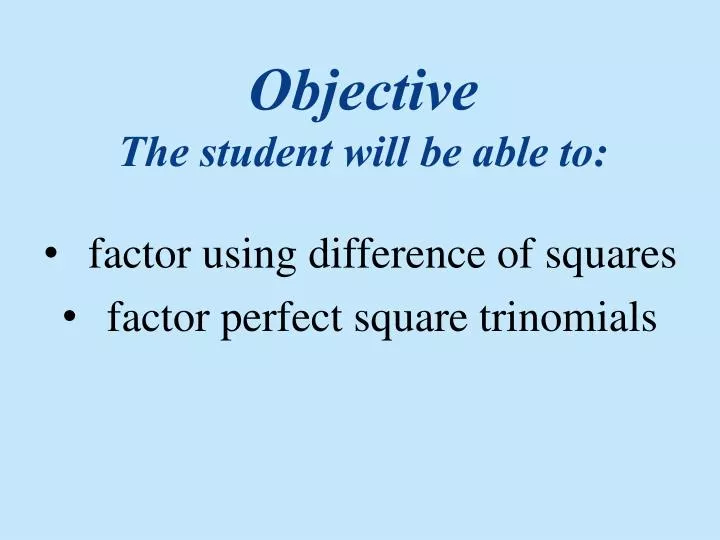 objective the student will be able to