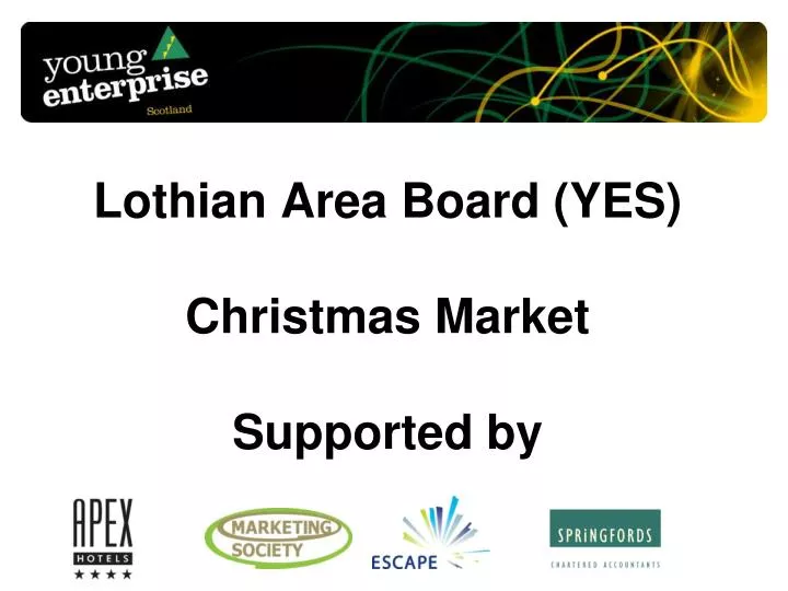 lothian area board yes christmas market supported by