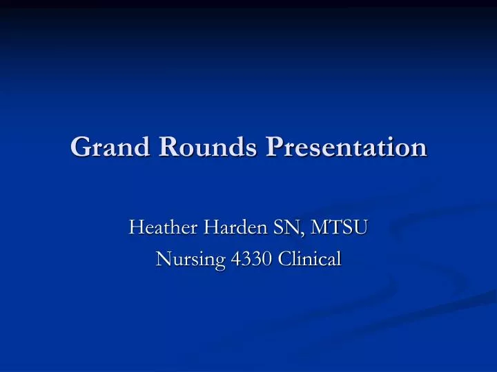 grand rounds presentation