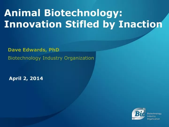 animal biotechnology innovation stifled by inaction