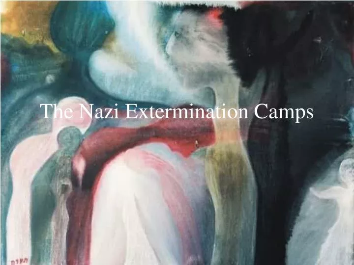 the nazi extermination camps