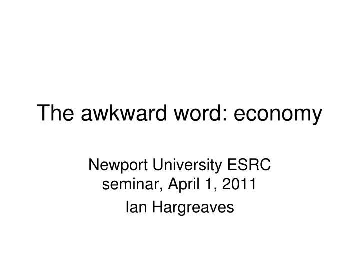 the awkward word economy