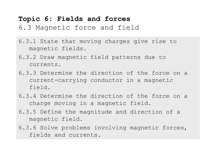 topic 6 fields and forces 6 3 magnetic force and field