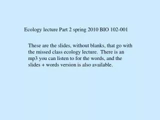 Ecology lecture Part 2 spring 2010 BIO 102-001