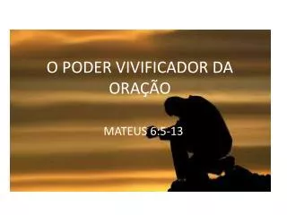 o poder vivificador da ora o