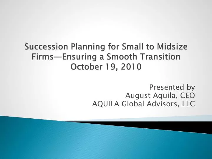 succession planning for small to midsize firms ensuring a smooth transition october 19 2010