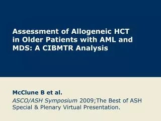 Assessment of Allogeneic HCT in Older Patients with AML and MDS: A CIBMTR Analysis
