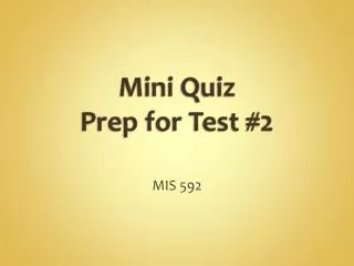 Mini Quiz Prep for Test #2