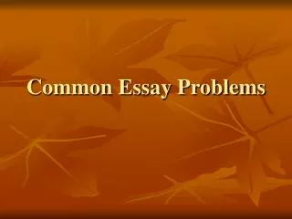Common Essay Problems