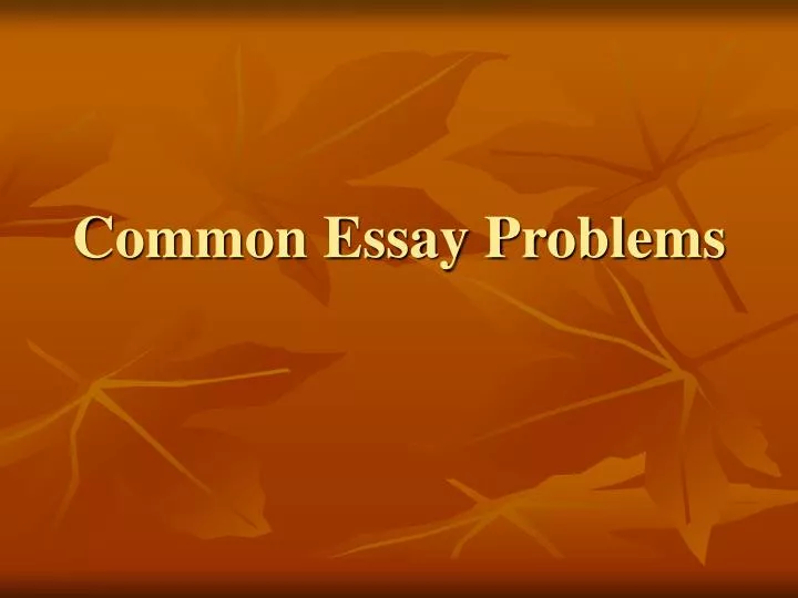 common essay problems