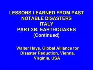 LESSONS LEARNED FROM PAST NOTABLE DISASTERS ITALY PART 3B: EARTHQUAKES (Continued)