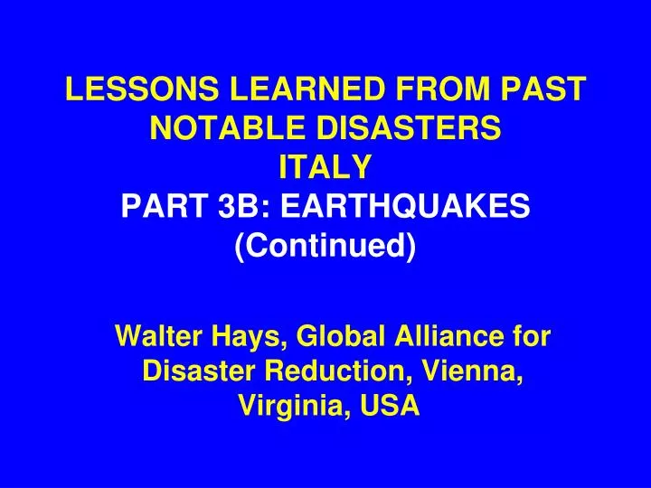 lessons learned from past notable disasters italy part 3b earthquakes continued