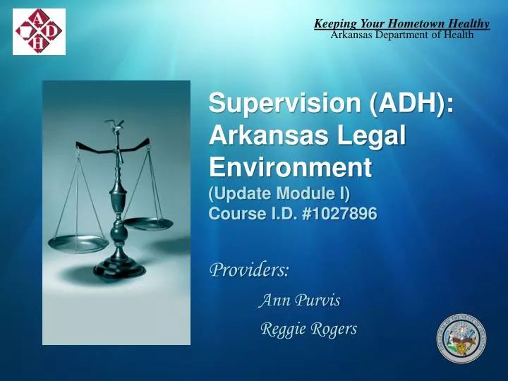 supervision adh arkansas legal environment update module i course i d 1027896