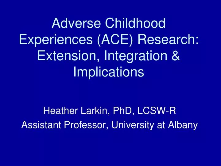 adverse childhood experiences ace research extension integration implications