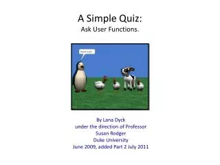 A Simple Quiz: Ask User Functions.