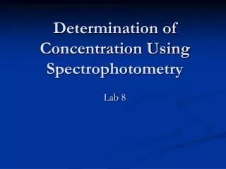 Determination of Concentration Using Spectrophotometry