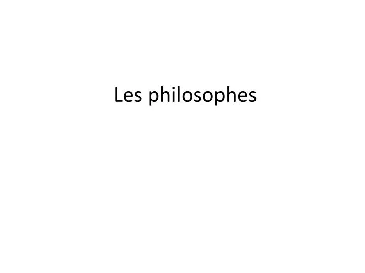 les philosophes