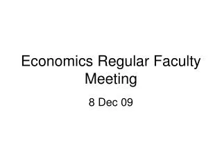 Economics Regular Faculty Meeting