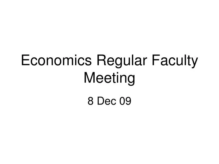 economics regular faculty meeting