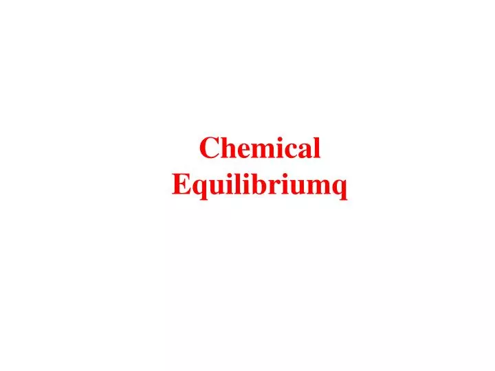 chemical equilibriumq