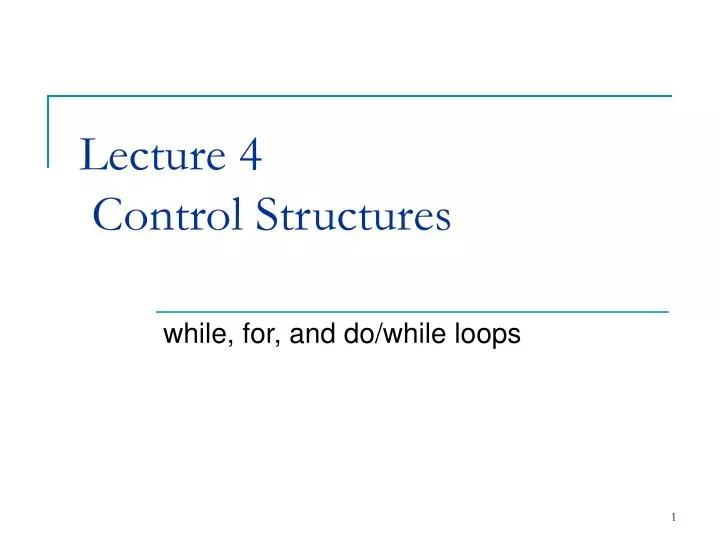 lecture 4 control structures
