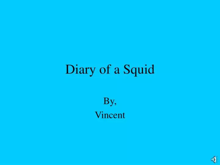 diary of a squid