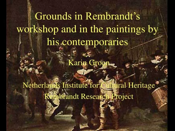 grounds in rembrandt s workshop and in the paintings by his contemporaries