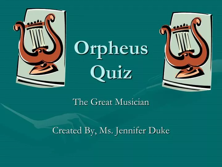 orpheus quiz