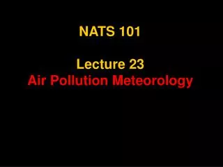NATS 101 Lecture 23 Air Pollution Meteorology