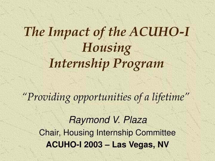 the impact of the acuho i housing internship program