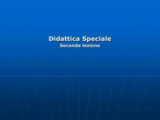 didattica speciale seconda lezione
