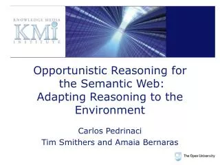 Opportunistic Reasoning for the Semantic Web: Adapting Reasoning to the Environment