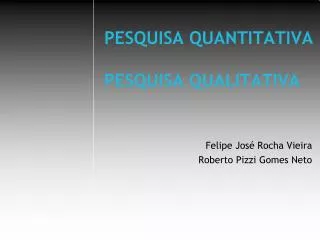 pesquisa quantitativa pesquisa qualitativa