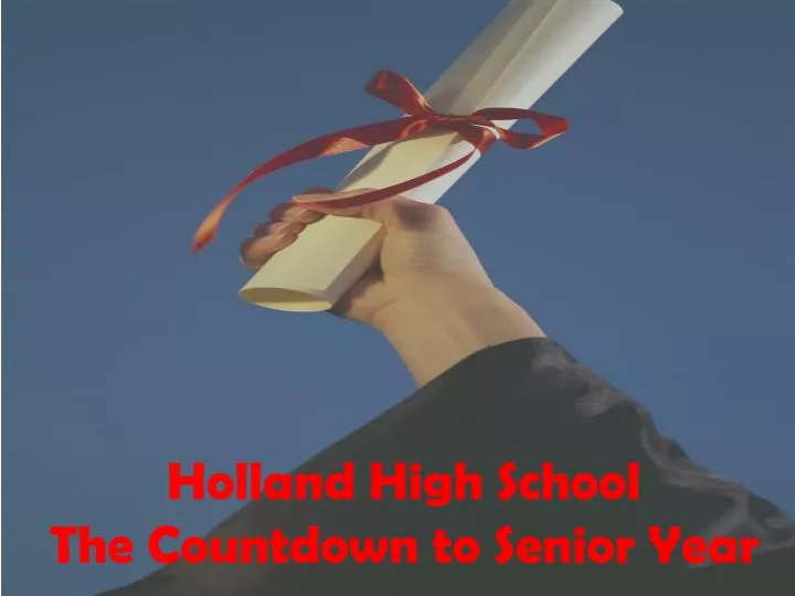 holland high school the countdown to senior year