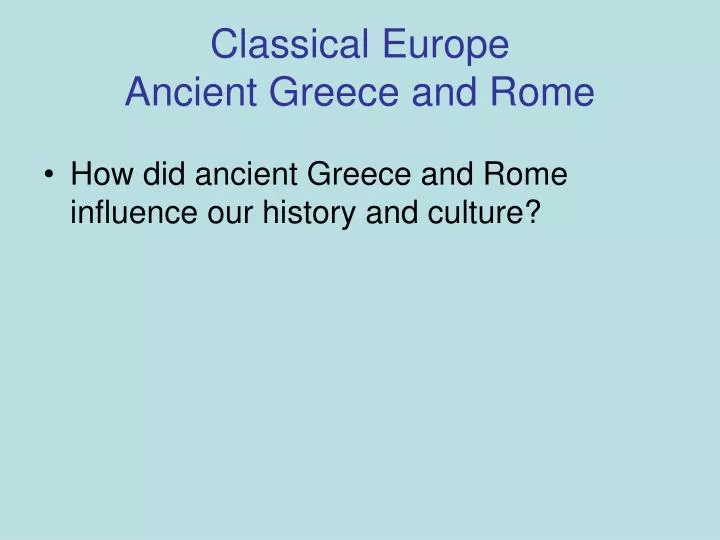 classical europe ancient greece and rome