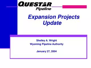 Shelley A. Wright Wyoming Pipeline Authority January 27, 2004