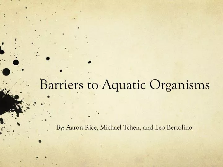 barriers to aquatic organisms
