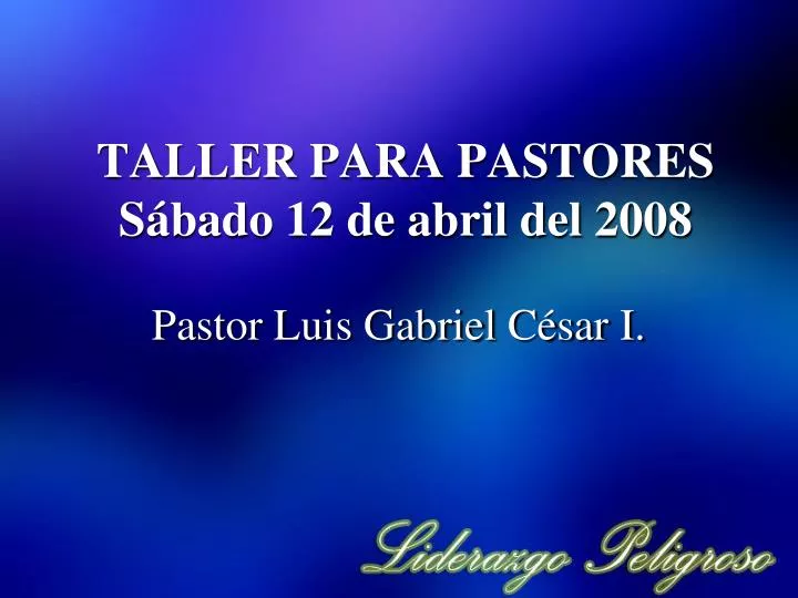taller para pastores s bado 12 de abril del 2008